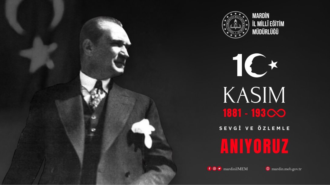 İL MİLLİ EĞİTİM MÜDÜRÜMÜZ ALİ EYYÜPKOCA'NIN 10 KASIM ATATÜRK'Ü ANMA GÜNÜ MESAJI